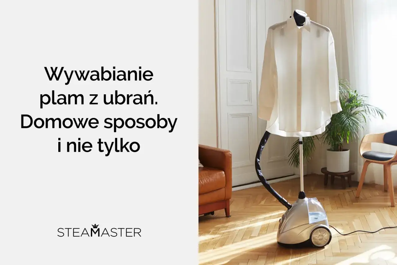Jak usunąć plamy po impregnacie z ubrań? Domowe sposoby i nie tylko. Parownica Steamaster pomoże.
